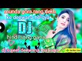 Munda gora rang dekh ke deewana ho gya  dj song mix by dj sujeet deewana mahuara