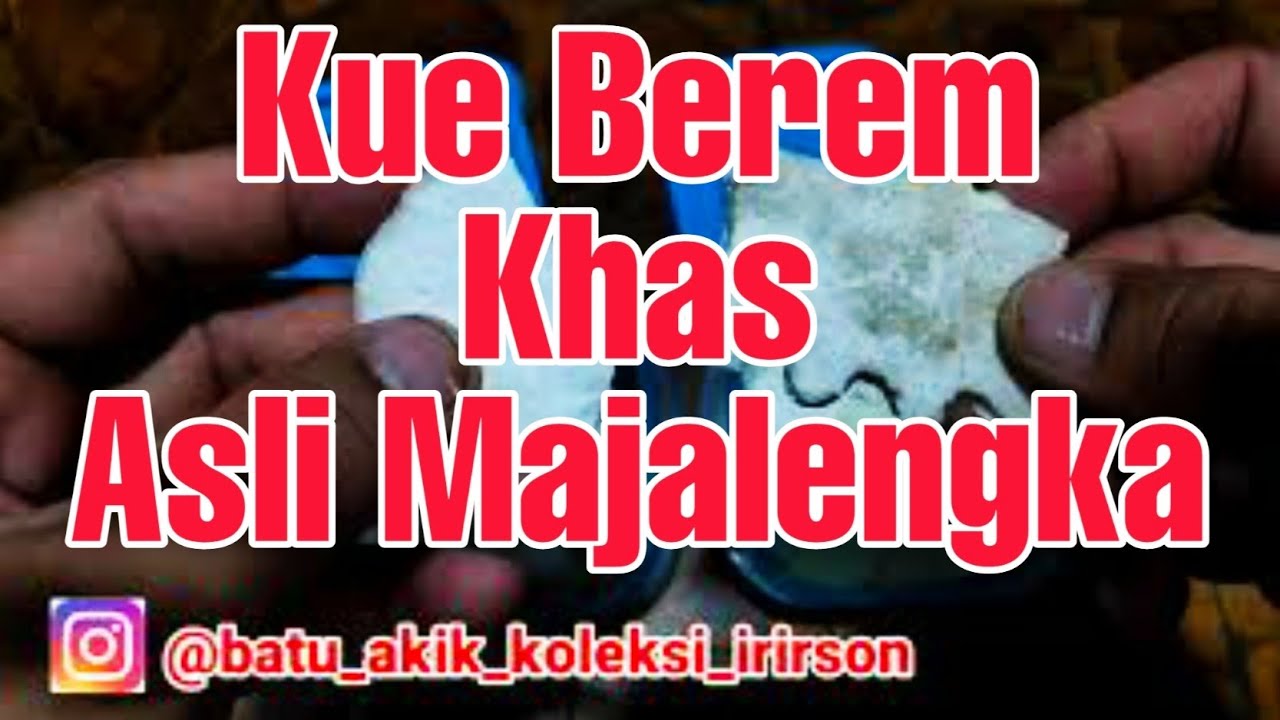 Kue Berem Ciri Khas Asli Nya Majalengka Langka Bener bener Murni dari