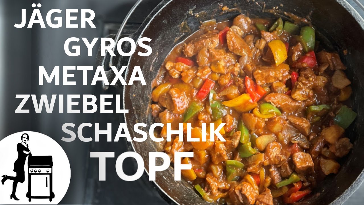Jäger Gyros Metaxa Zwiebel Schaschlik Topf | Die Frau am Grill