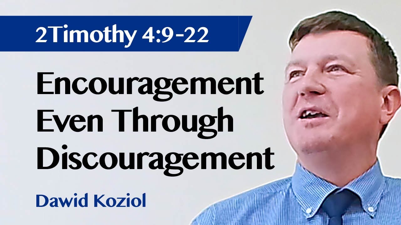Encouragement Even Through Discouragement 2 Timothy 4 9 22 Sermon encouragement-even-through-discouragement-2-timothy-4-9-22-sermon