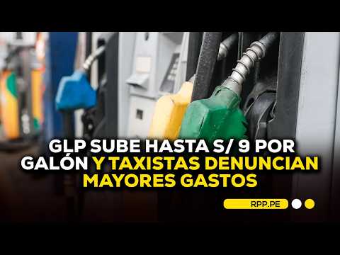 🔴 LPG prices climb to S/ 9 per gallon as taxi drivers report rising costs