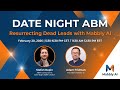 Date Night ABM: Resurrecting Dead Leads with Mabbly AI