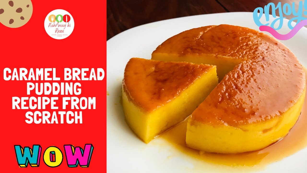 Watch caramel bread pudding recipe from scratch, using custard powder. YouTube