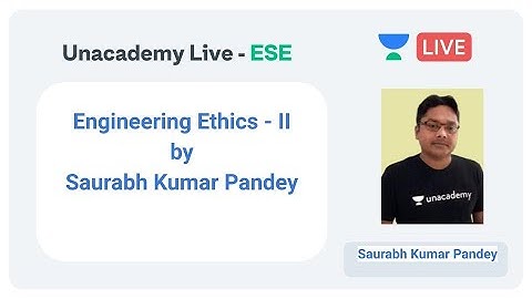 ESE 2020 | Engineering Ethics - II by Saurabh Kumar Pandey