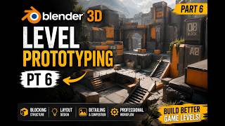 Blender 3D Level Prototyping Pt 6 | Advanced Workflow