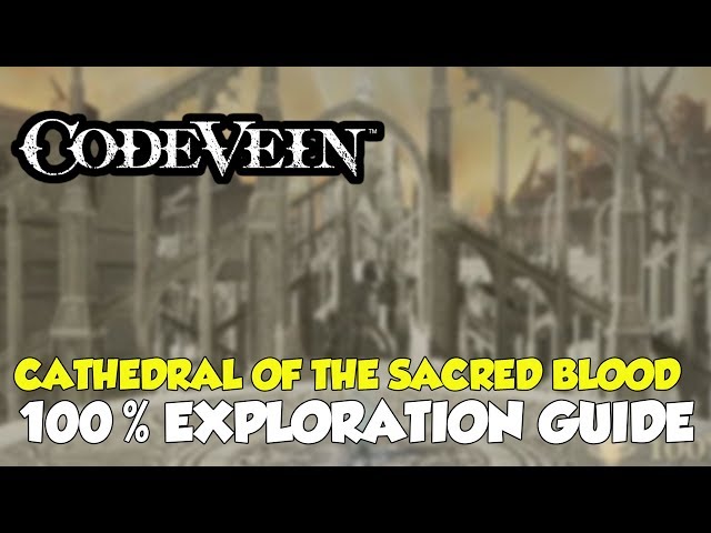 Code vein platinum trophy guide part 3 - cathedral of the sacred