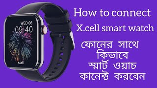 X.cell Smart Watch Connection Guide How To Connect X.cell Smarch G12