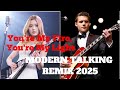 MODERN TALKING Addictive Remix 2025 Vol 3 You Re My Fire You Re My Light MODERN TALKING Addictive Remix 2025 Vol 3 You Re My Fire You Re My Light