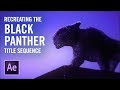Cheap Tricks | Wakanda Form-Ever (Black Panther End Titles Tutorial)