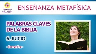 ✅ 6. JUICIO - PALABRAS CLAVES de la BIBLIA ⏩ - Metafisica