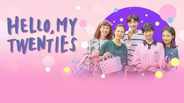 Hello, My Twenties! (2016) Age of Youth... Lovely Netflix K-Drama Opening