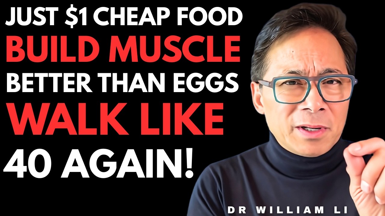 After 60: The Powerful $1 Food That Supports Muscle Better Than Protein Powders | Dr. William Li