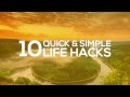 10 Quick and Simple Life Hacks