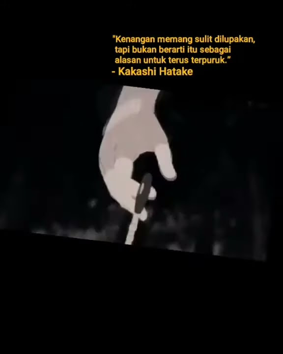 story wa kata kata kakashi sedih...AMV