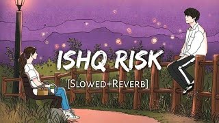 Isq Risk [Slowed Reverb] - Rahat Fatah Ali Khan | Music lovers | Textaudio | Vibes Lover |