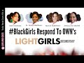 #BlackGirls Respond to #LightGirls OWN Documentary on Lori And Cher Talk Back Live