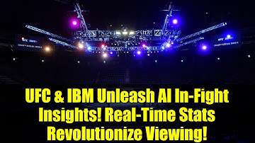 UFC & IBM Unleash AI In-Fight Insights! Real-Time Stats Revolutionize Viewing!