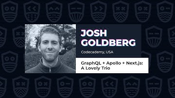 GraphQL + Apollo + Next.js: A Lovely Trio - Josh Goldberg, GraphQL Galaxy 2021