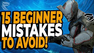 Top 15 Mistakes Beginner Warframe Players Make!