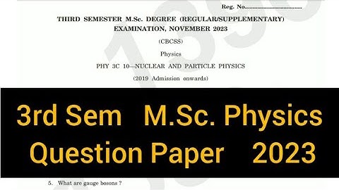 NUCLEAR AND PARTICLE PHYSICS       |      3rd Sem   M.Sc. Physics    Question Paper    2023 #calicut
