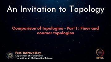 mod02lec14 - Comparison of topologies - Part 1 : Finer and coarser topologies
