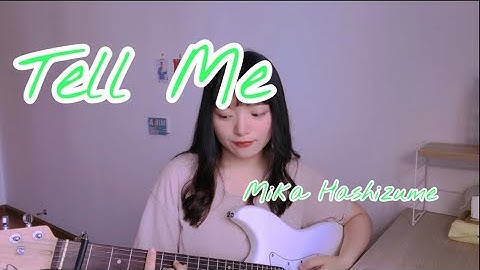 Mika Hashizume(intersection) - Tell Me (guitar cover)