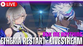 Etheria Restart LIVESTREAM - LUVIA AND QANO PULLS AND TEST! COME HANG