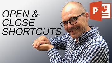 Open and Close PowerPoint Shortcuts