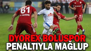 DYOREX BOLUSPOR PENALTIYLA MAĞLUP (20.11.2022)