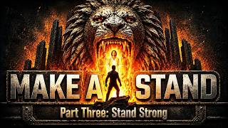 Stand Strong: MAKE A STAND series, part three.