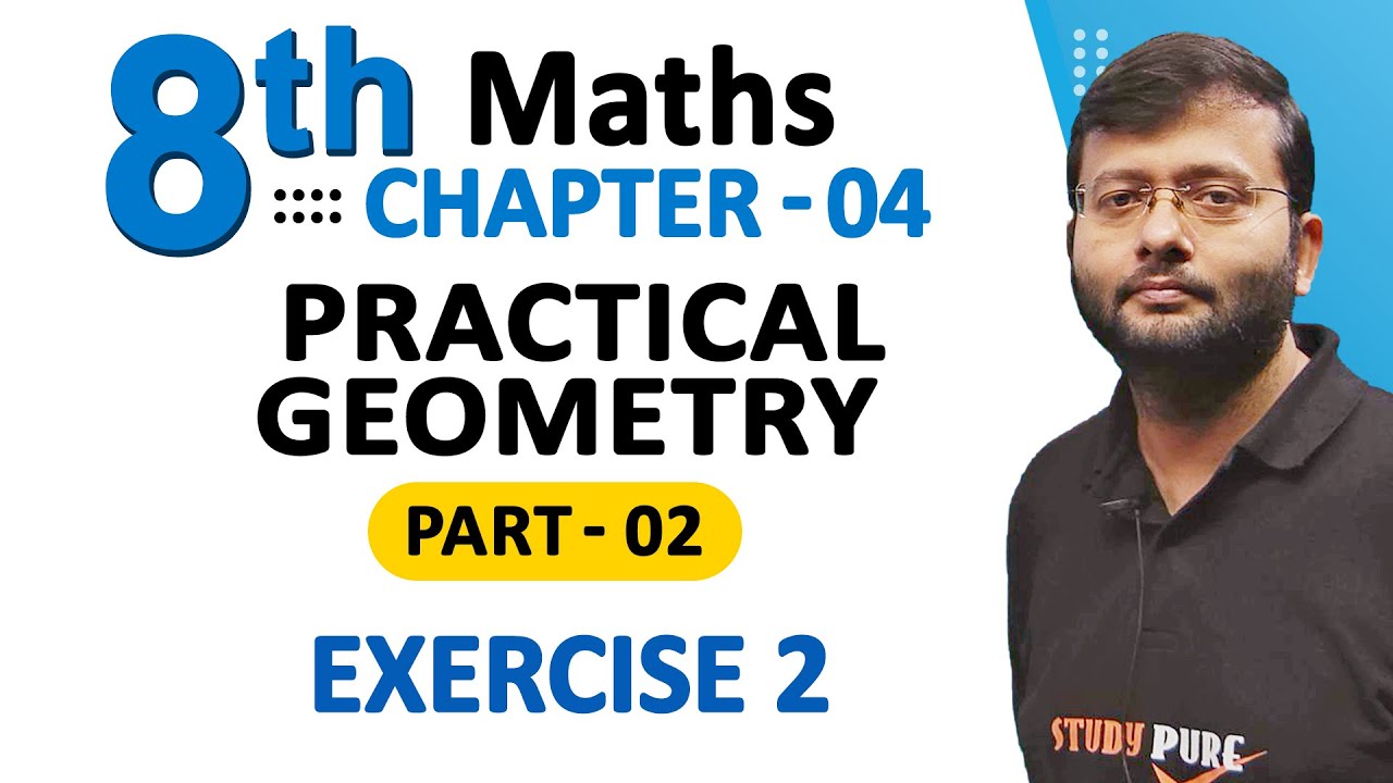 Class 8 Maths Chapter 4 | Practical Geometry | Part 2 | Exercise 2 ...