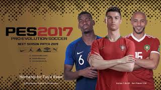 PES 2017 - 2018 2019 SEZONU GÜNCEL LİSANS VE TRANSFER YAMASI / PES 2017 NEXT SEASON PATCH 2019