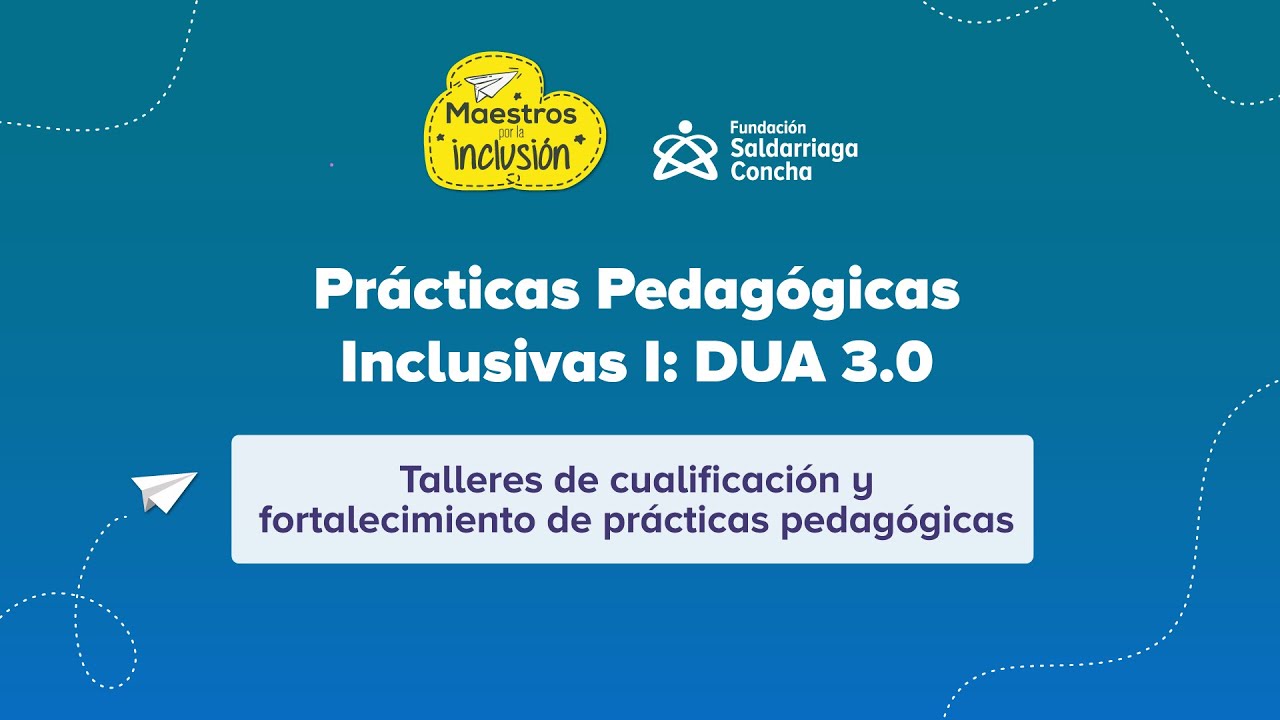 Prácticas pedagógicas inclusivas I: DUA 3.0