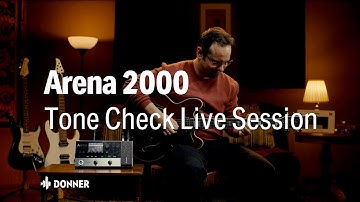 Donner Arena 2000 Multi-Effects Pedal Tone Check Live Session丨Donner Spotlight