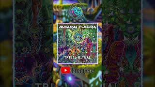 tribal Ritual By avalonchannel flegma   Yt Premiere 18 July 2024 At 7pm Cet 