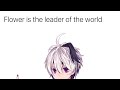 flower roasts you 【flower talk】