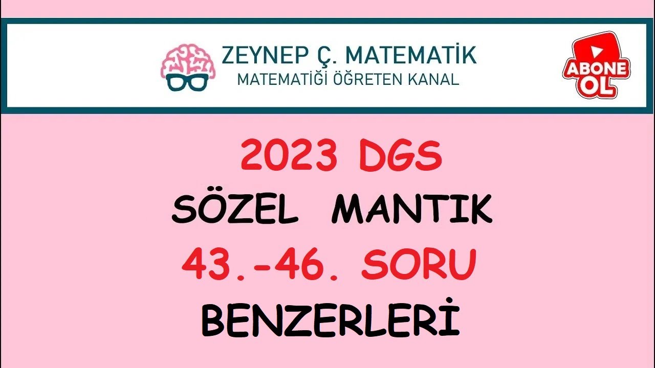 2023 DGS SÖZEL MANTIK SORU BENZERLERİNİN ÇÖZÜMLERİ (43-46. SORULAR)