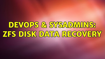 DevOps & SysAdmins: ZFS disk data recovery