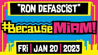 #BecauseMiami: Ron DeFascist | 01\/20\/23  | The Dan LeBatard Show with Stugotz