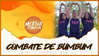 COMBATE DE BUMBUM - Gkay, Israell Muniz | Motiva Júnior (Coreografia)