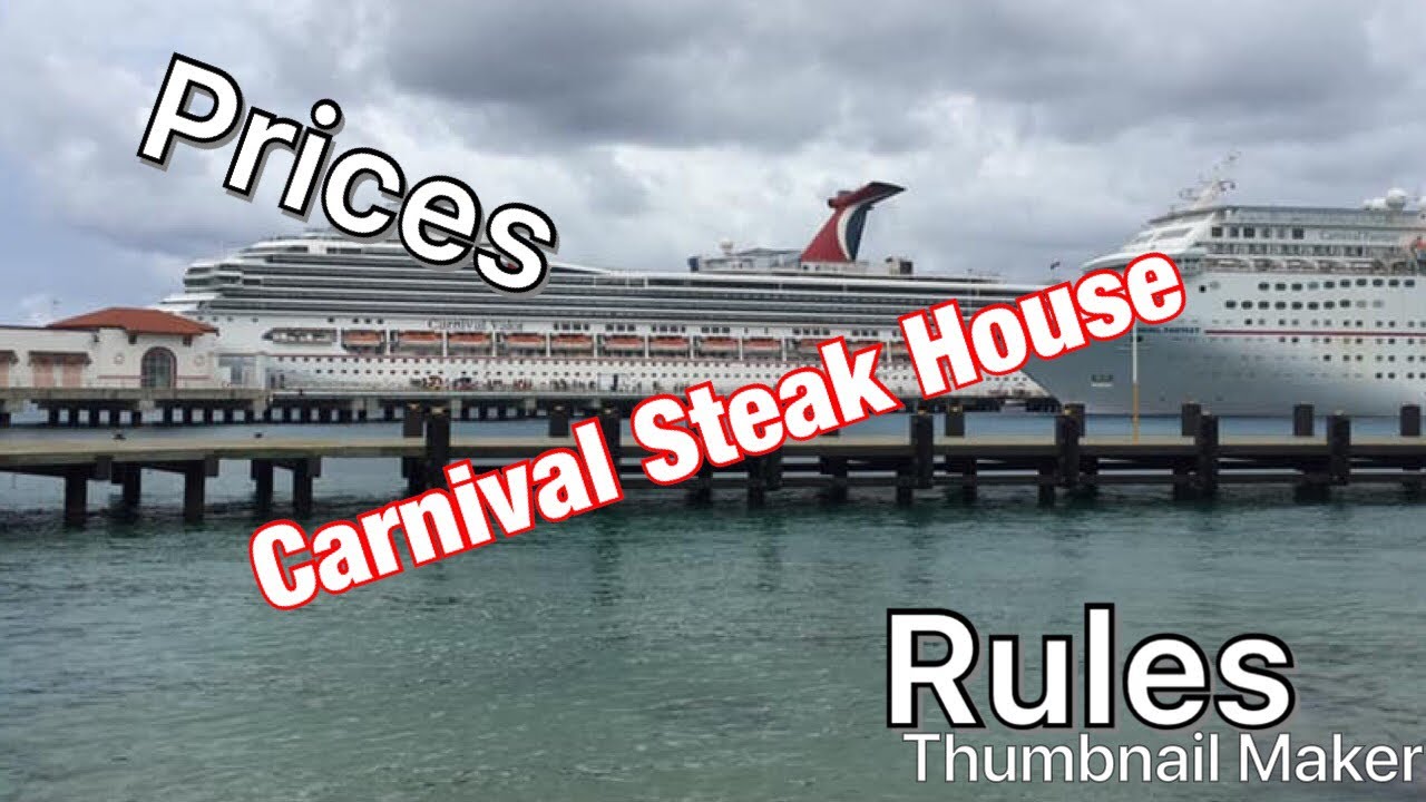 Carnival Steakhouse Rules? Prices? YouTube