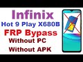 Infinix Hot 9 Play X680B FRP/Google Bypass Without PC Android 10 No APK No Sim 2020 Trick