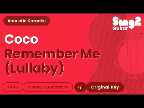 Coco - Remember Me (Lullaby) - Acoustic Karaoke