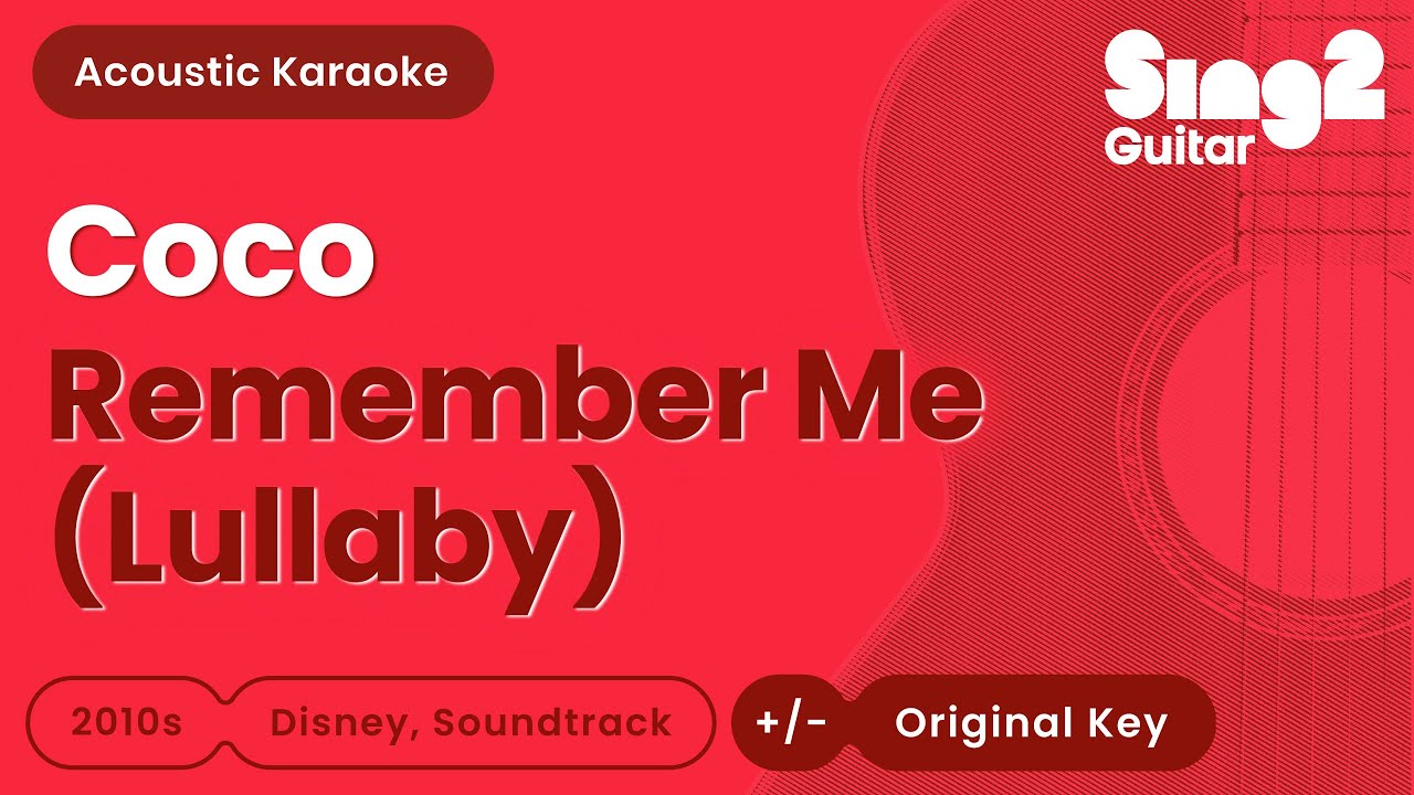 Coco - Remember Me (Lullaby) - Acoustic Karaoke