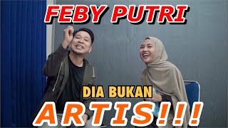 Download Lagu FEBY PUTRI - RUNTUH. DIA BUKAN ARTIS!!! TERUS APA?! Download Lagu FEBY PUTRI - RUNTUH. DIA BUKAN ARTIS!!! TERUS APA?!