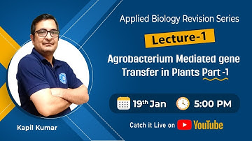 Applied Biology Revision Series (Agrobacterium Mediated gene Transfer in Plants Part-1)