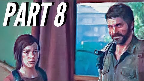 LAST OF US PART 1 REMAKE - Gameplay  - Walkthrough - PART 8 - No Commentary | PS5