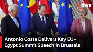 FULL SPEECH: EU President Antonio Costa Addresses EU–Egypt Summit in Brussels | AC15