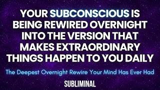 Celebrity YOUR SUBCONSCIOUS IS BEING REWIRED INTO THE VERSION THAT MAKES EXTRAORDINARY THINGS HAPPEN TO YOU Profile