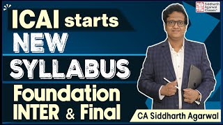 ICAI New Syllabus Important Details | Siddharth Agarwal